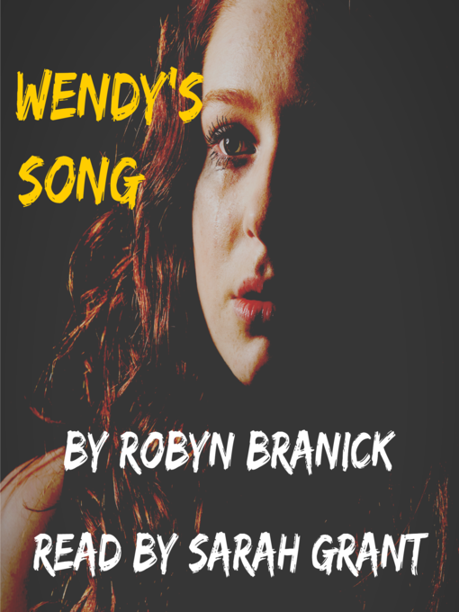 Title details for Wendy's Song by Robyn Branick - Wait list
